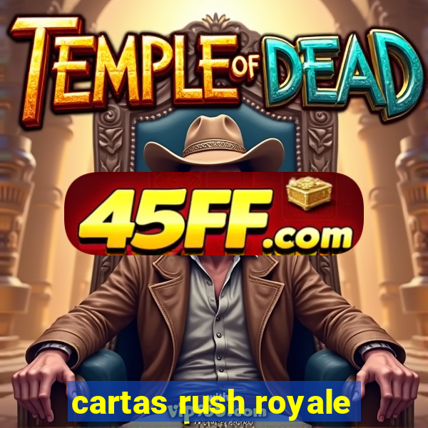 cartas rush royale